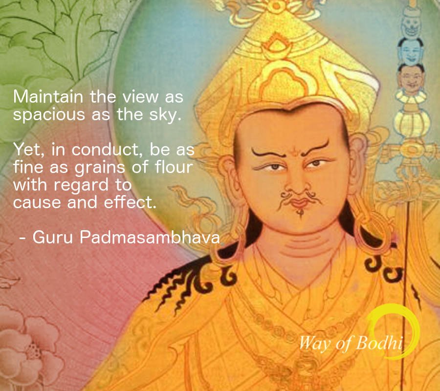 Guru Padmasambhava’s quote on View and Conduct - carefree expanse careful conduct